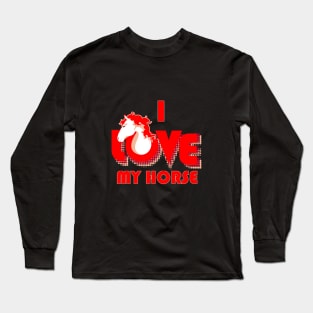 I love my horse cool retro design Long Sleeve T-Shirt